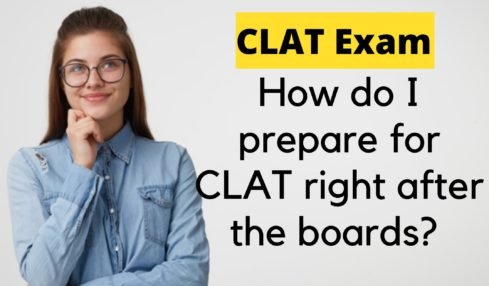 How do I prepare for CLAT right after the boards
