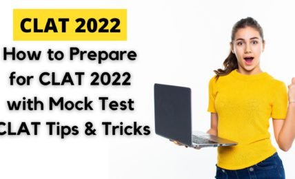 How to Prepare for CLAT 2022 with Mock Test CLAT Tips & Tricks