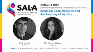 ArtForumSF presents Inflamed: Deep Medicine and the Anatomy of Injustice with Dr. Rupa Mayra and Raj Patel 